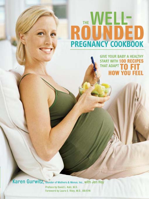 Title details for The Well-Rounded Pregnancy Cookbook by Karen Gurwitz - Wait list